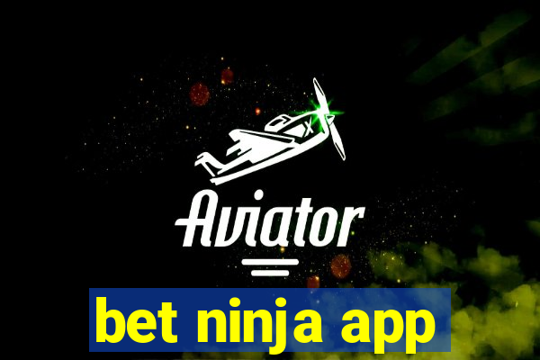 bet ninja app